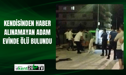 Kendisinden haber alınamayan adam evinde ölü bulundu