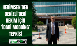 Hekimsen’den Denizli’deki Hekim İçin ‘İdari Mobbing’ Tepkisi