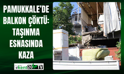 Pamukkale’de Balkon Çöktü:  Taşınma Esnasında Kaza