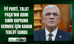 İYİ Parti, Talat Paşa’nın Adını Sınır Kapısına Vermek İçin Kanun Teklifi Sundu