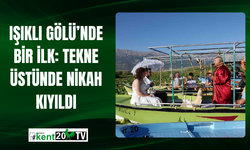 Işıklı Gölü’nde Bir İlk: Tekne Üstünde Nikah Kıyıldı