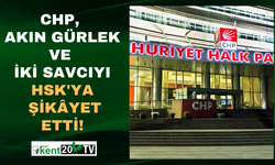 CHP, Akın Gürlek ve iki savcıyı HSK'ya şikâyet etti!