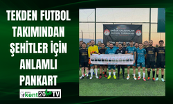 Tekden Futbol Takımından Şehitler İçin Anlamlı Pankart