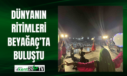 Dünyanın Ritimleri Beyağaç’ta Buluştu