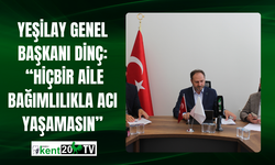 Yeşilay Genel Başkanı Dinç:  “Hiçbir Aile Bağımlılıkla Acı Yaşamasın”