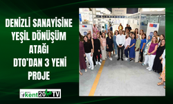 Denizli Sanayisine Yeşil Dönüşüm Atağı: DTO’dan 3 Yeni Proje