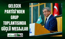 Gelecek Partisi’nden Grup Toplantısında Güçlü Mesajlar