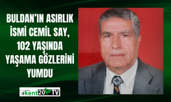 Buldan’ın Asırlık İsmi Cemil Say, 102 Yaşında Yaşama Gözlerini Yumdu