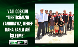 Vali Coşkun “Üreticimizin Yanındayız, Hedef Daha Fazla Ari İşletme”