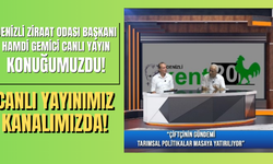 Denizli Ziraat Odası Başkanı HAMDİ GEMİCİ Canlı yayın konuğumuzdu!