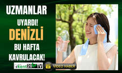 Denizli dikkat! Kavurucu sıcaklar etkili olacak!