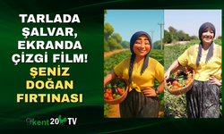 Tarlada Şalvar, Ekranda Çizgi Film! Şeniz Doğan Fırtınası