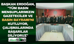 Başkan Erdoğan, "Tüm basın mensuplarımızın Gazeteciler ve Basın Bayramı’nı kutluyor, çalışmalarında başarılar diliyoruz"