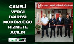 Çameli Vergi Dairesi Müdürlüğü Hizmete Açıldı