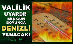 Valilik uyardı, Denizli'de hava sıcaklıkları beş gün zirve yapacak!