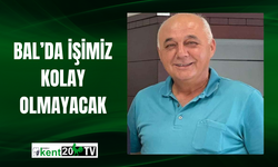 BAL’da İŞİMİZ KOLAY OLMAYACAK