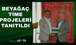 Beyağaç Time Projeleri Tanıtıldı