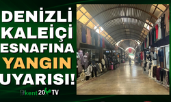 Denizli Kaleiçi esnafı yangınlara karşı uyarıldı!
