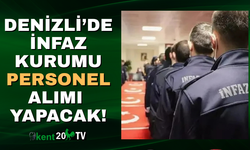 Denizli'de infaz kurumlarına personel alımı yapılacak!