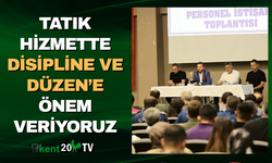 Tatık Hizmette Disipline ve Düzen’e Önem Veriyoruz