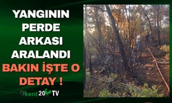 YANGININ PERDE ARKASI ARALANDI BAKIN İŞTE O DETAY