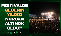 Festivalde Gecenin Yıldızı Nurcan Altınok Oldu!"