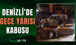 Denizli’de Gece Yarısı Kabusu