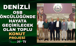 Denizli OSB öncülüğünde hayata geçirilecek olan Toplu Konut Projesi