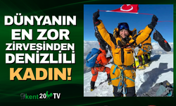 Dünyanın en zor zirvesinde Denizlili kadın!