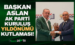 Başkan Aslan Ak Partinin kuruluş yıldönümü kutlaması!