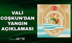 Vali Coşkun’dan yangın açıklaması