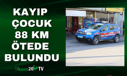 Kayıp çocuk 88 km ötede bulundu