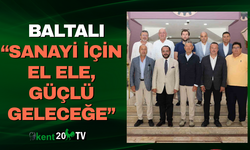 Baltalı: “Sanayi İçin El Ele, Güçlü Geleceğe”