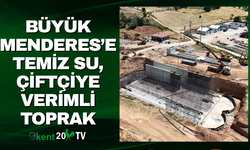 Büyük Menderes’e Temiz Su, Çiftçiye Verimli Toprak