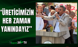 Ahmet Hakan: “Üreticimizin her zaman yanındayız”