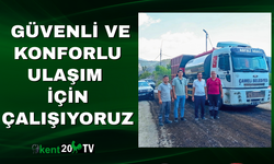 “Güvenli ve Konforlu Ulaşım İçin Çalışıyoruz”