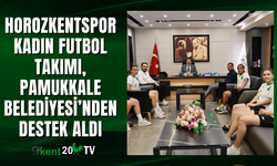 Horozkentspor Kadın Futbol Takımı, Pamukkale Belediyesi’nden Destek Aldı