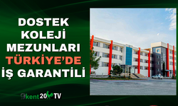 DOSTEK Koleji Mezunları Türkiye’de İş Garantili