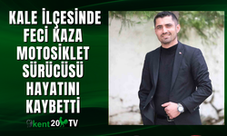 Kale İlçesinde Feci Kaza Motosiklet Sürücüsü Hayatını Kaybetti