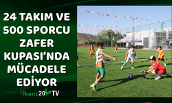 24 Takım ve 500 Sporcu Zafer Kupası’nda Mücadele Ediyor