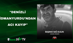 "Denizli İdmanyurdu’ndan Acı Kayıp"