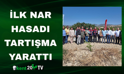 İlk Nar Hasadı Tartışma Yarattı