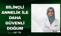 Bilinçli Annelik ile Daha Güvenli Doğum