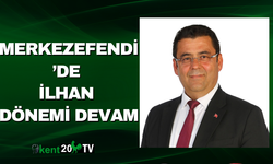Merkezefendi’de İlhan Dönemi Devam