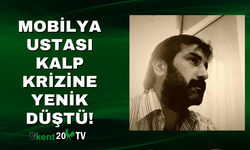 Mobilya ustası kalp krizine yenik düştü!