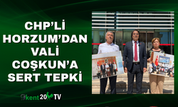 CHP’li Horzum’dan Vali Coşkun’a sert tepki