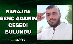 Barajda Genç Adamın Cesedi Bulundu