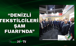 “Denizli Tekstilcileri Şam Fuarı’nda”