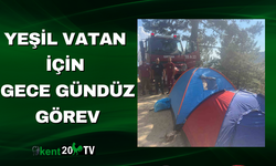 Yeşil vatan için gece gündüz görev
