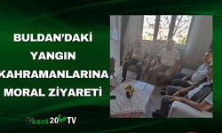Buldan’daki Yangın Kahramanlarına Moral Ziyareti